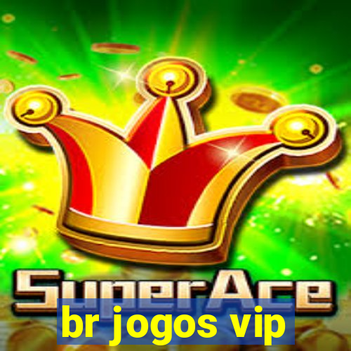 br jogos vip